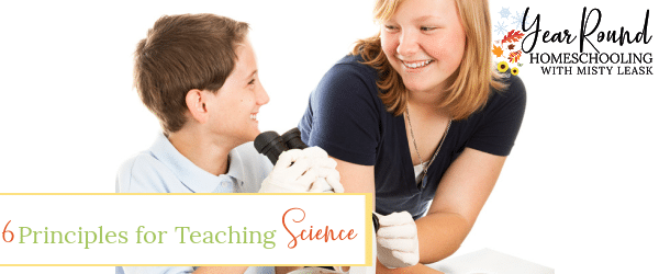 principles for teaching science, science in homeschooling, teaching science