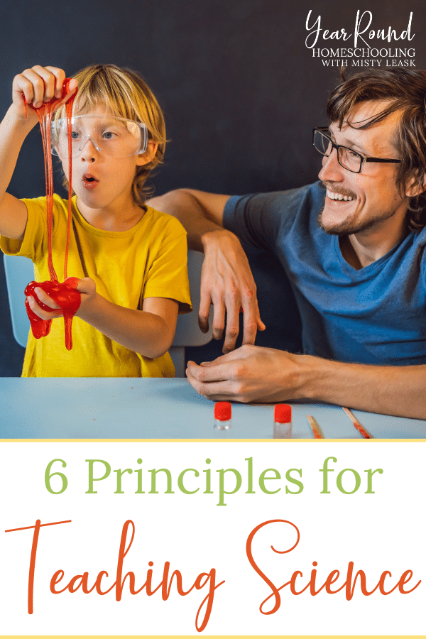 principles for teaching science, science in homeschooling, teaching science