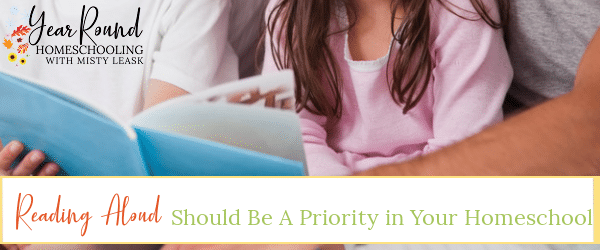 reading aloud priority, priority reading aloud, reading aloud homeschool, homeschool reading aloud