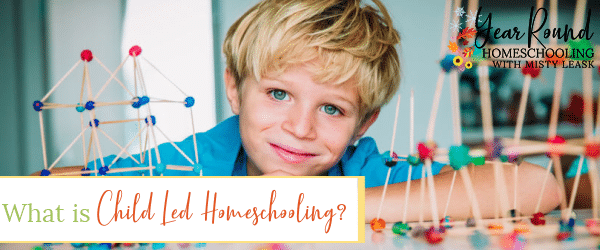 what is child led homeschooling, child led homeschooling, child led learning, child led