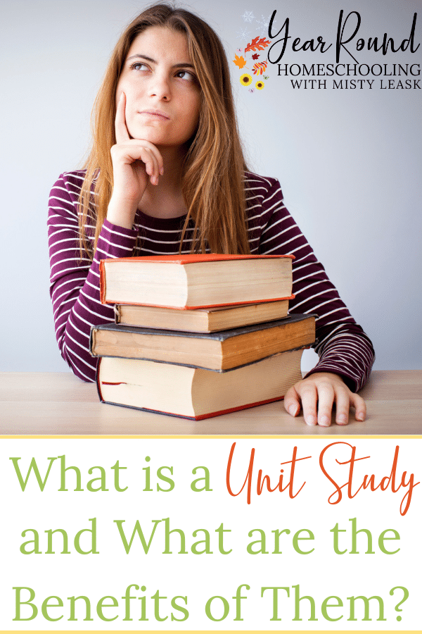 what is a unit study, what are the benefits of a unit study, unit study benefits, unit study info