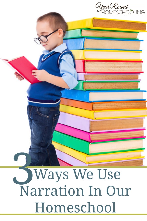 3 Ways We Use Narration In Our Homeschool - By Joyice