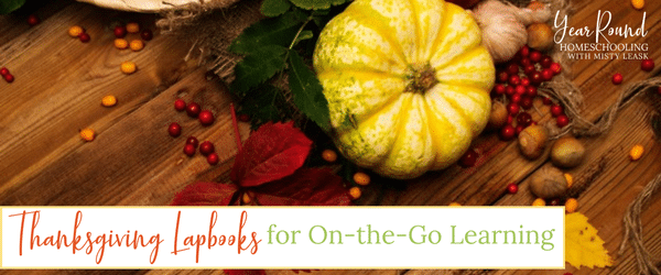 thanksgiving lapbooks, lapbooks thanksgiving, lapbooks for thanksgiving, thanksgiving lapbooks for on the go learning