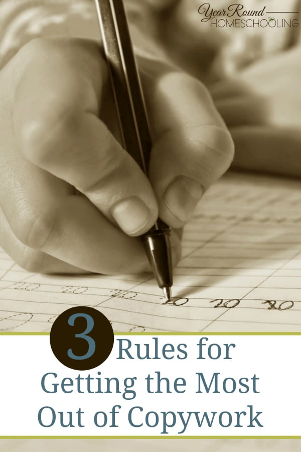 3 Rules for Getting the Most Out of Copywork - By Jennifer H.