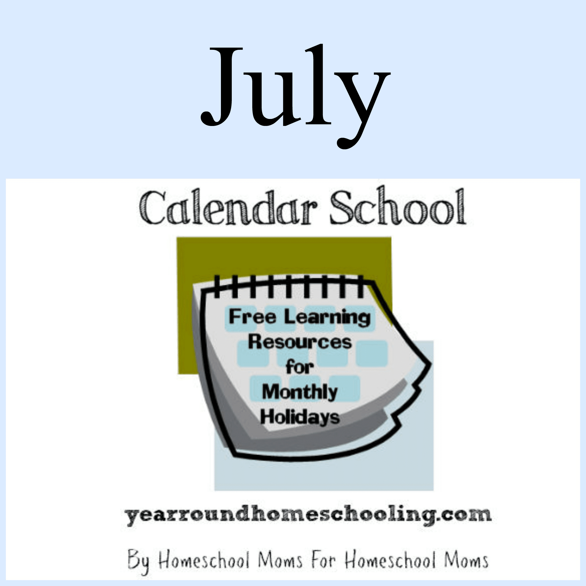Calendar School Month - July - Year Round Homeschooling