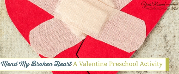 mend my broken heart, valentine preschool activity