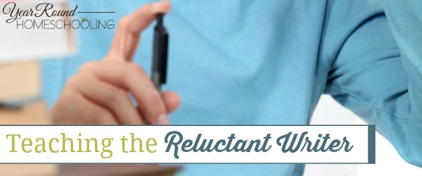 reluctant writer, writing, homeschool, homeschooling