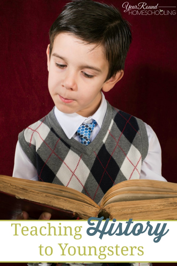 Teaching History to Youngsters Year Round Homeschooling