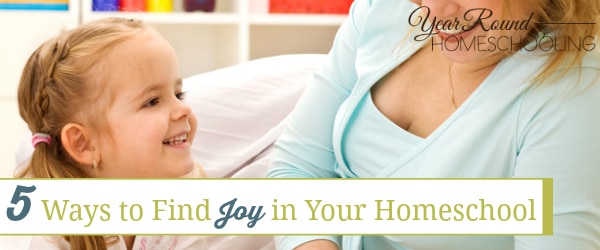 joy, homeschool, homeschooling, joy in your homeschool