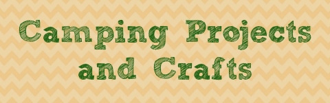 Camping Projects and Crafts