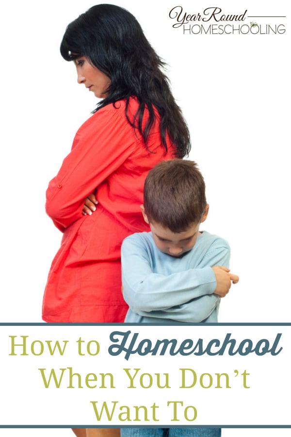 how to homeschool, homeschool when you don't want to, homeschool, homeschooling, homeschool encouragement
