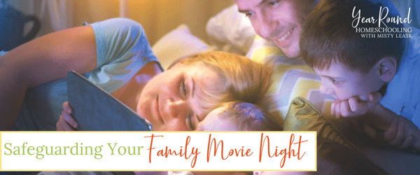 safeguarding your family movie night, family movie night safeguarding, safe family movie night, family movie night safe