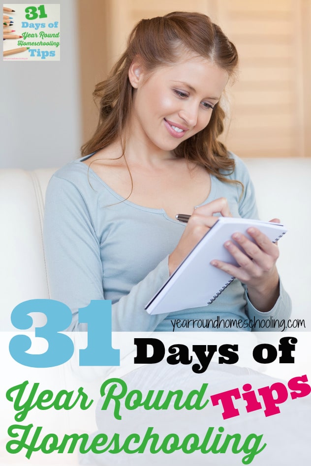 31 Days of Year Round Homeschooling Tips - By Misty Leask