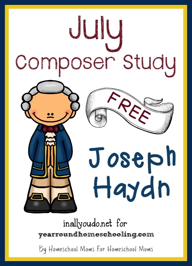 This month we're studying Joseph Haydn, the "Father of Classical Music" and composer of "Claire de Lune". Includes FREE Printables! :: www.yearroundhomeschooling.com