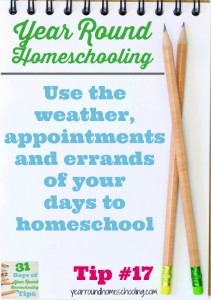 Year Round Homeschooling Tip #17