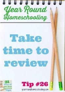 Year Round Homeschooling Tip #26