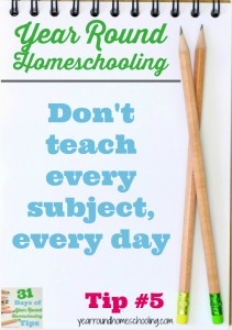 Year Round Homeschooling Tip #5