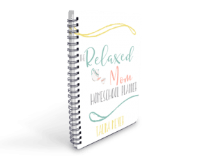 relaxed mom homeschool planner, relaxed homeschool planner, homeschool planner