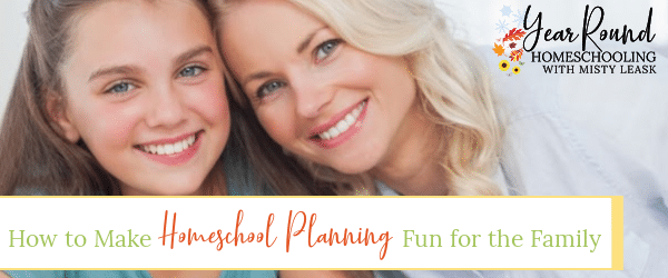 homeschool planning family fun, make homeschool planning family fun, make homeschool planning fun for the family, homeschool planning fun, homeschool planning family