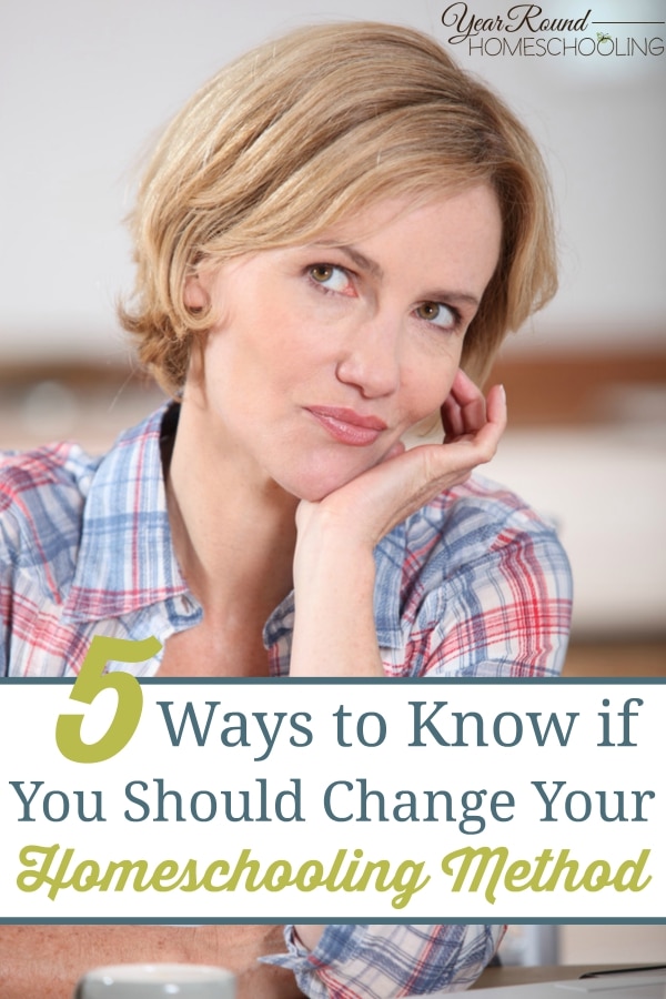 5 Ways to Know if You Should Change Your Homeschooling Method - By Misty Leask