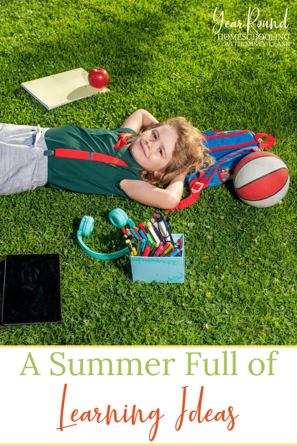 summer full of learning ideas, summer learning ideas, learning ideas summer, summer learning, homeschool summer learning, summer learning homeschool, summer homeschool printables, printables homeschool summer, printables summer homeschool