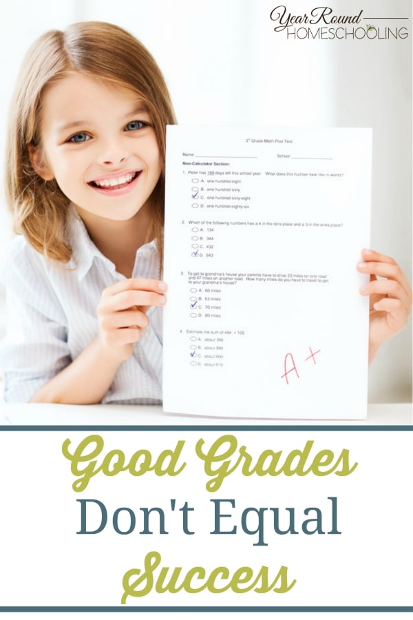 Good Grades Don't Equal Success - By Misty Leask
