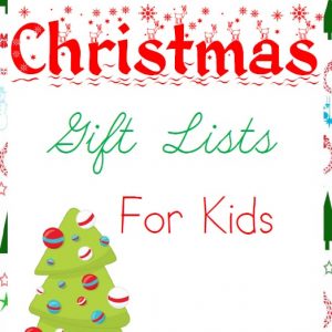 Christmas Gift Lists for Kids