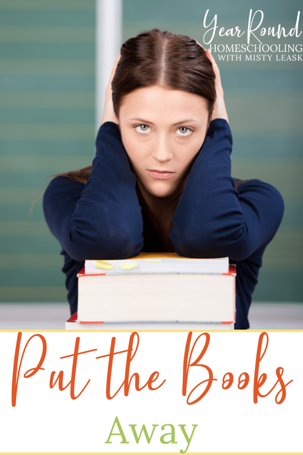 put the books away, books away, put the school books away, put the textbooks away