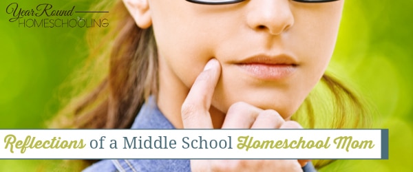 homeschool, mom, reflections, middle school, homeschooling