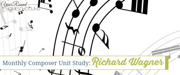 This month's composer is Richard Wagner. You may not know his name, but I'm sure you'll recognize his music. Read more & listen to his music in this month's study! :: www.yearroundhomeschooling.com