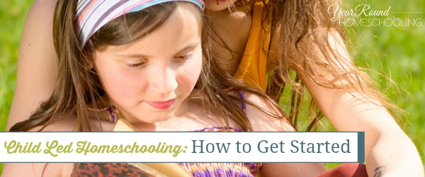 child led homeschooling, child led, homeschool, homeschooling