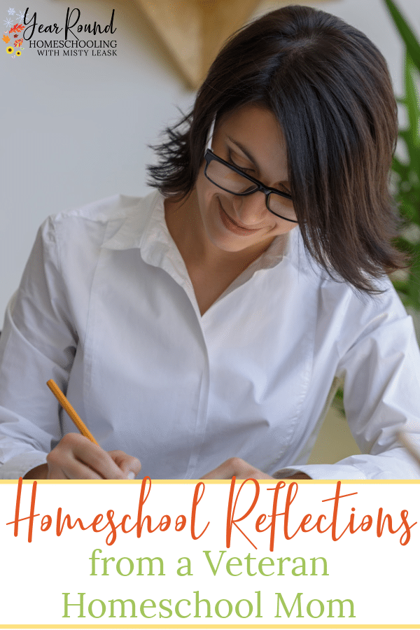 homeschool reflections, veteran homeschool mom, veteran homeschool mom reflections