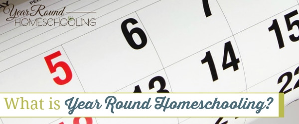 What is Year Round Homeschooling? - By Misty LeaskREC - Year Round ...