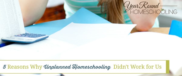 unplanned homeschooling, unplanned homeschool