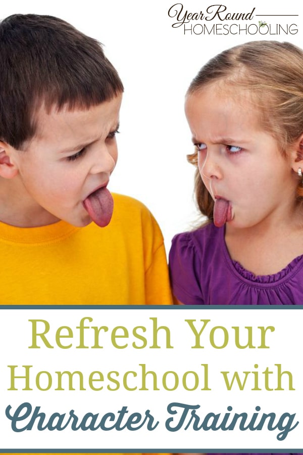 refresh your homeschool with character training, character training, character
