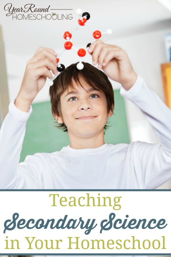 teaching secondary science in your homeschool, teaching secondary science, homeschooling secondary science, homeschool secondary science, secondary science