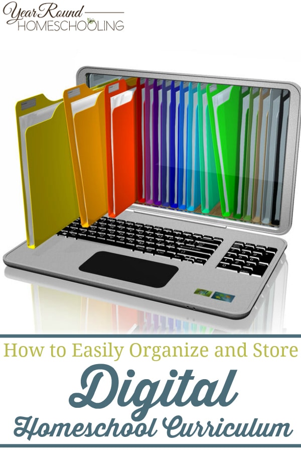 How to Organize and Store Digital Homeschool Curriculum Easily Year