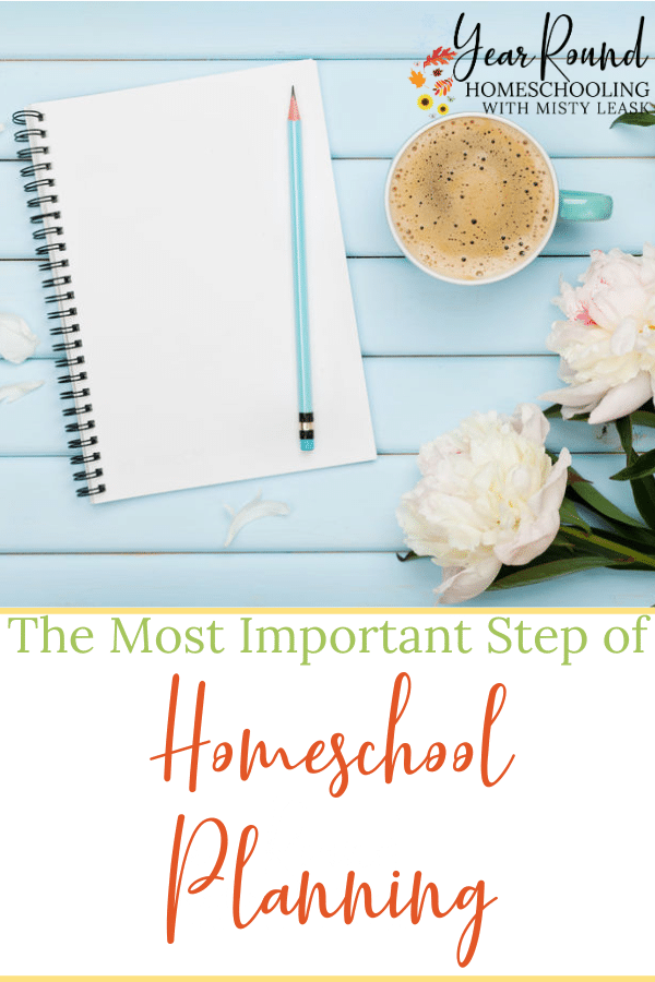 most important step of homeschool planning, important homeschool planning step, homeschool planning
