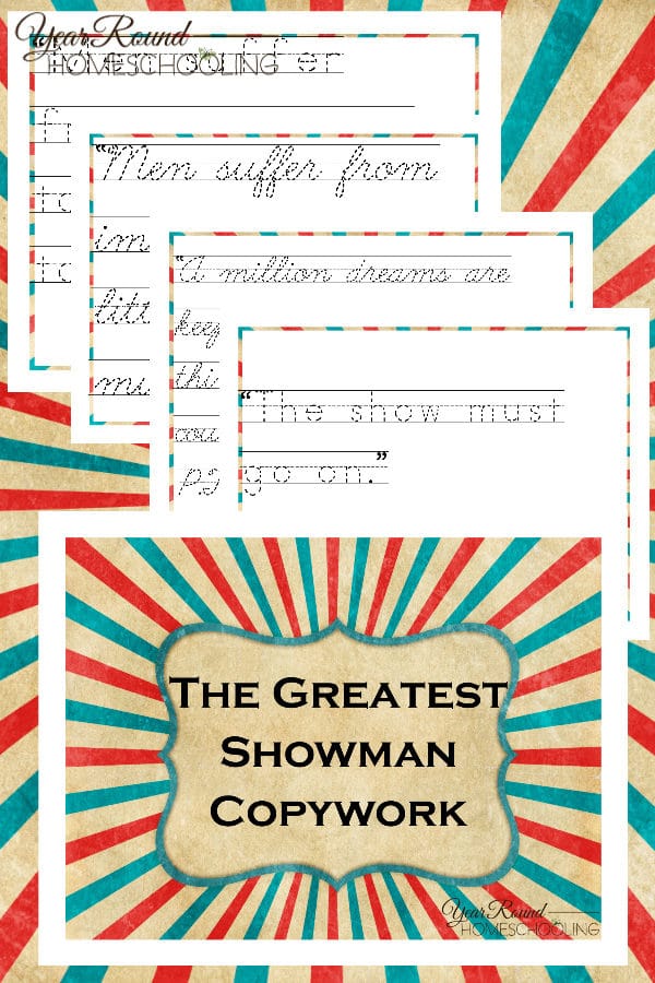 the greatest showman copywork, the greatest showman penmanship, the greatest showman handwriting, the greatest showman quotes, the greatest showman