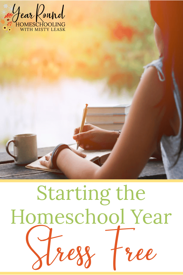 starting the homeschool year stress free, homeschool year stress free, stress free homeschool year, homeschool year stress free