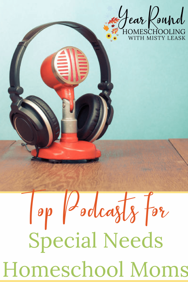 podcasts for special needs homeschool moms, podcasts for special needs, podcasts for special needs homeschool, podcasts for special needs homeschooling, special needs homeschooling podcasts, podcasts special needs homeschooling
