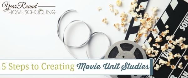 creating movie unit studies, how to create movie unit studies, creating movie unit studies, movie unit studies