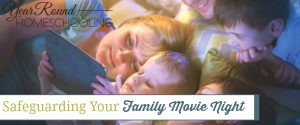 safeguarding family movie night, family movie night