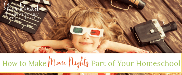 homeschool movie nights, movie nights homeschool, how to make movie nights educational, educational movie nights