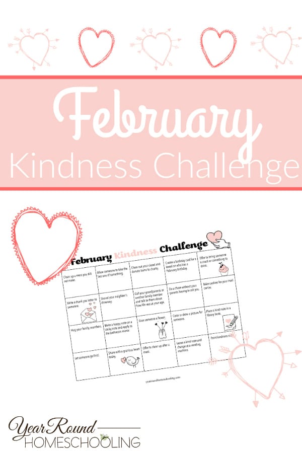 February Kindness Challenge By Year Round Homeschooling Year Round