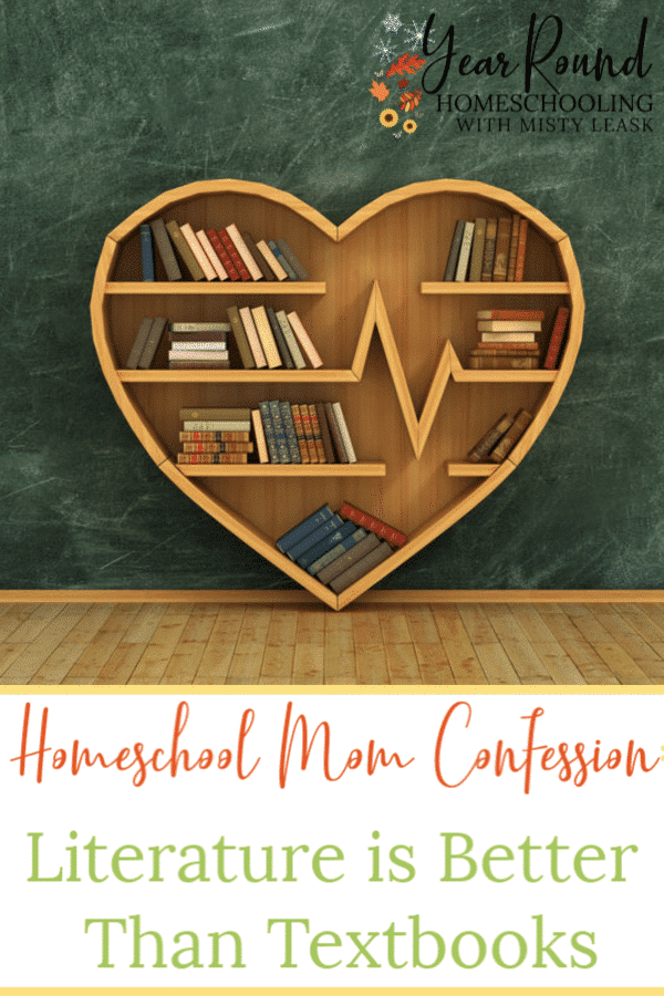 homeschool mom confession, literature better textbooks, literature is better than textbooks