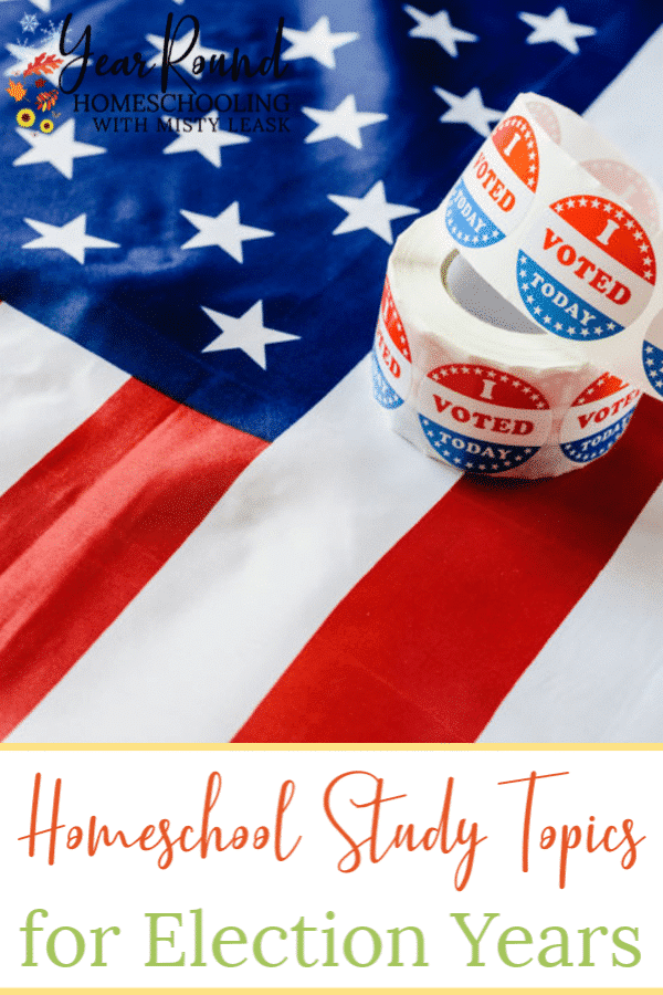 homeschool study topics for election years, study topics for election years, homeschool study election years, election years study, election studies