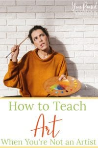 How to Teach Art When You're Not an Artist - Year Round Homeschooling