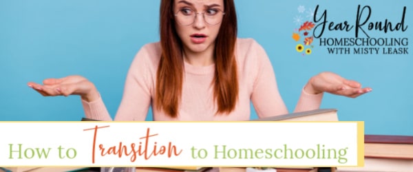 how to transition to homeschooling, transition to homeschooling, homeschooling transition