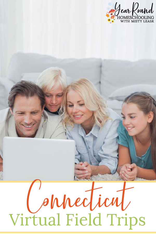 Connecticut Virtual Field Trips Year Round Homeschooling